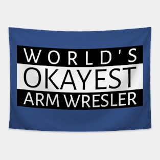 World's okayest arm wrestler Tapestry