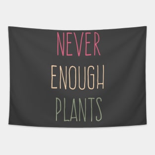 Cool Never Enough Plants, amazing plants lover Tapestry