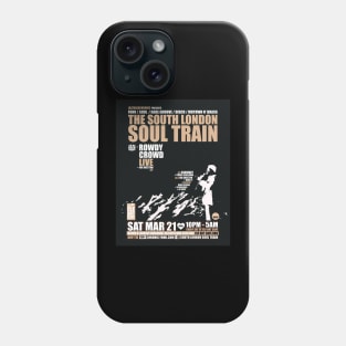 POSTER - THE SOUTH LONDON - SOUL TRAIN ROWDY CROWD Phone Case