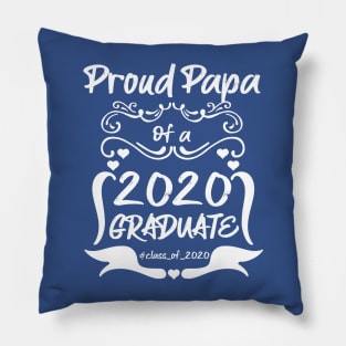 Proud PAPA of a 2020 Graduate Pillow