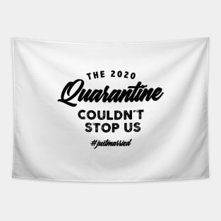 Just married - corona quarantine wedding perfect gift Tapestry