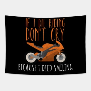 Motorcycle riding die cry laught Tapestry