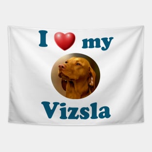 I Love My Vizsla Tapestry