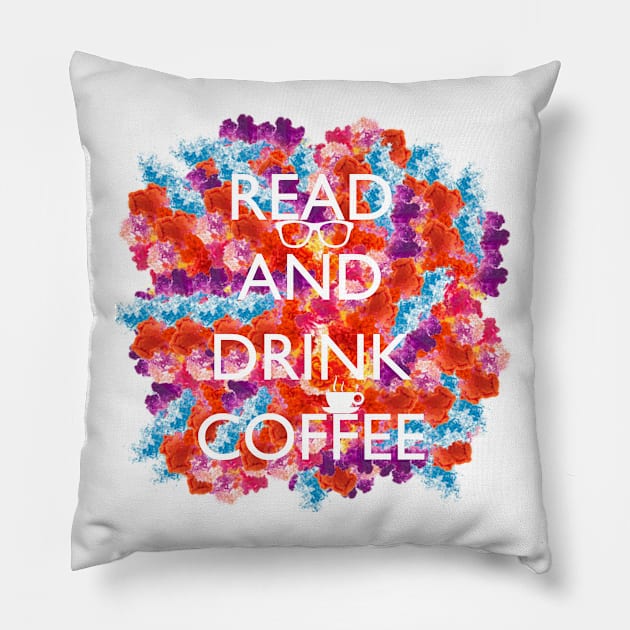 Read and drink coffee Pillow by amyskhaleesi