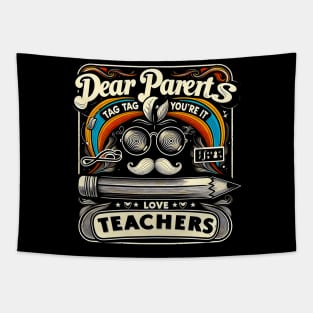 Funny Dear Parents, Tag You're It!!! Love, Teachers High School Graduation Tapestry