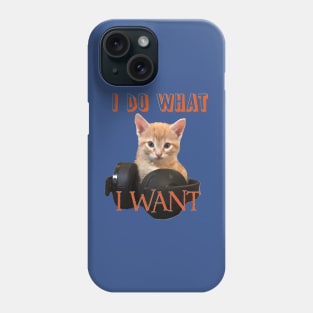 Gamer Cat - I do what I want Phone Case