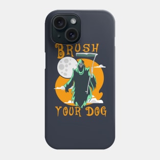 funny grommer dog ,brush your dog halloween gromming reaper Phone Case