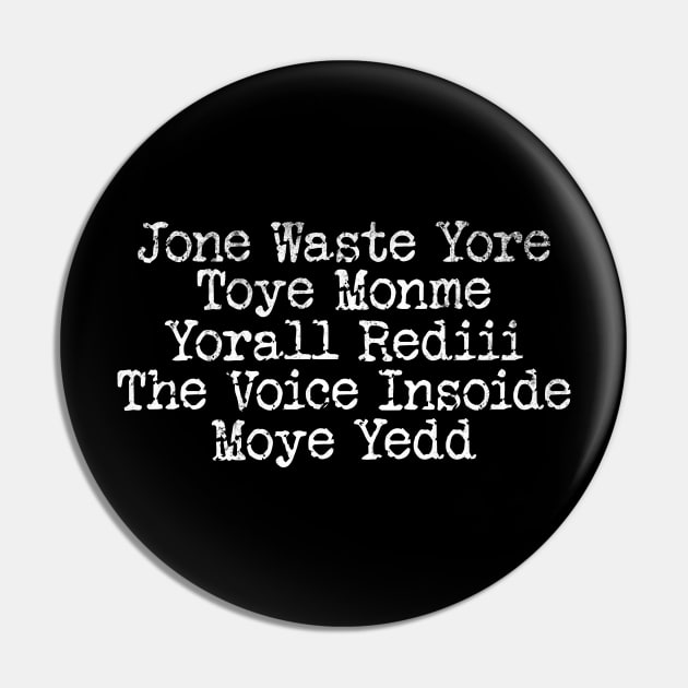 Jone Waste Yore Toye Monme T-Shirt, Unisex, Funny Shirt, Funny Gift for Her, Funny Gen Z Gift Gag Gift, Funny Gift for Him Pin by Justin green