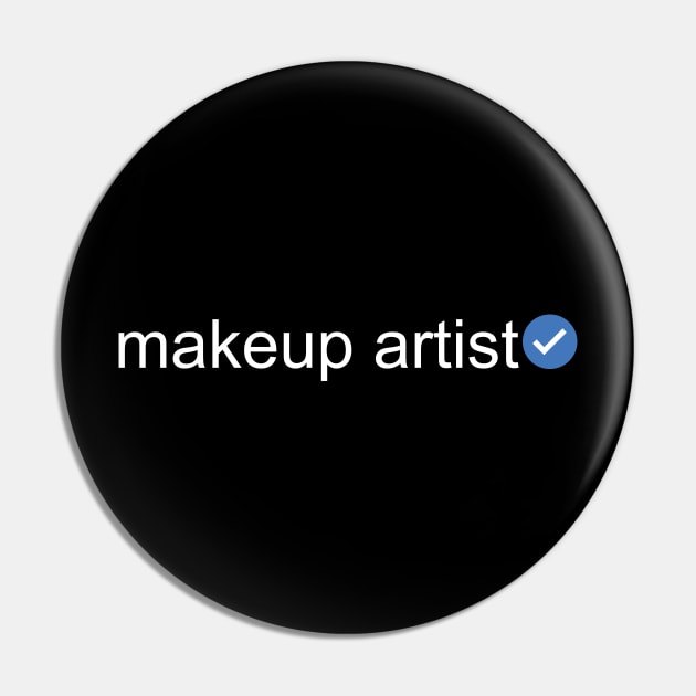 Verified Makeup Artist (White Text) Pin by inotyler