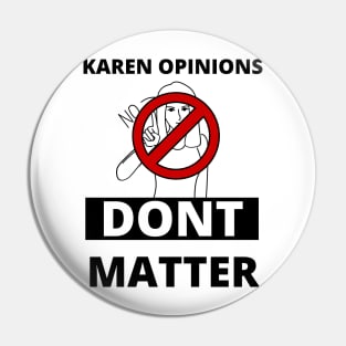 Karens opinions are banned here! Pin