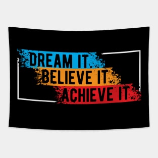 Dream it believe it Achieve it Tapestry