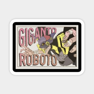 Giganto Roboto Eva Magnet