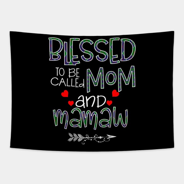 Blessed To be called Mom and mamaw Tapestry by Barnard