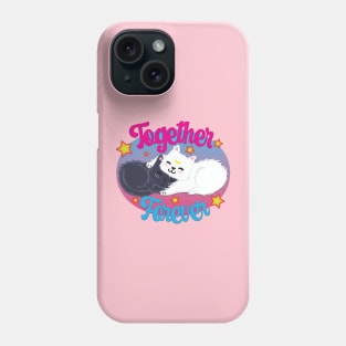 We belong together. Phone Case