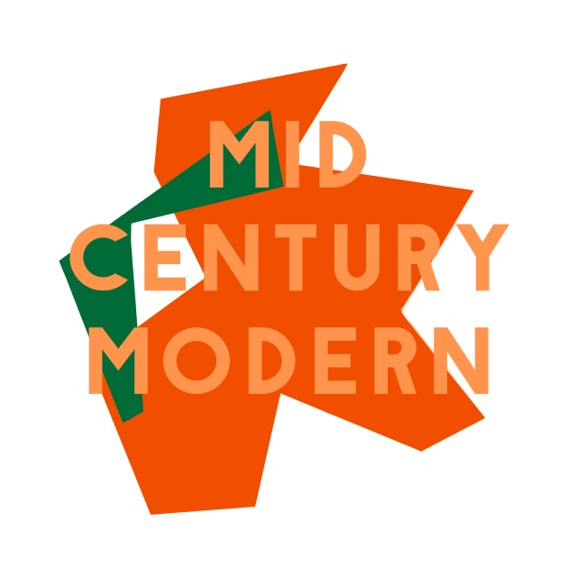 Mid Century Modern by Obstinate and Literate