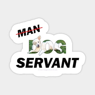 Dog Man Servant - white Golden retriever oil painting word art Magnet