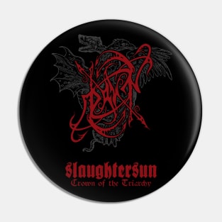 Dawn "Slaughtersun" Tribute Pin