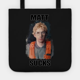 Matt Sucks Tote