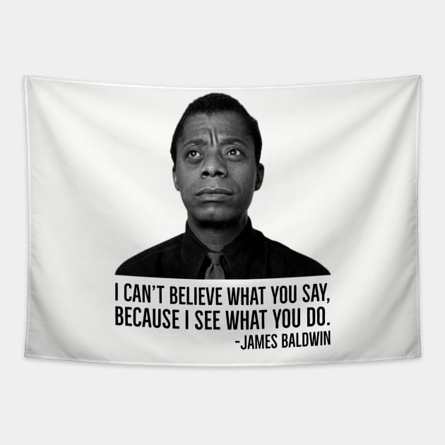 James Baldwin, I can’t believe what you say because I see what you do, Black History Tapestry by UrbanLifeApparel