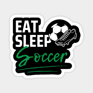 Eat Sleep Soccer Magnet