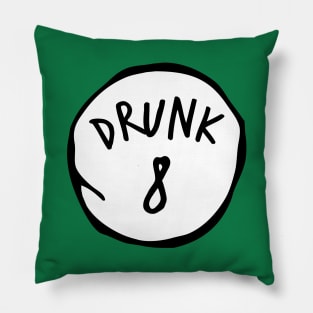 Drunk 8 Pillow