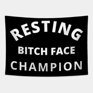 Resting Bitch Face Champion. Funny Quote. Tapestry