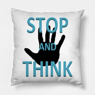 Stop and think Pillow