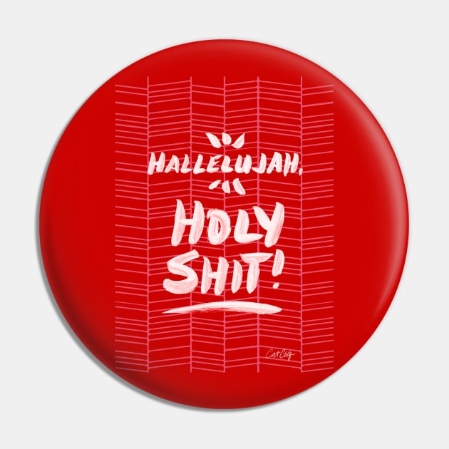 Hallelujah, Holy Shit! Red Pin by CatCoq