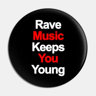 Rave music - classic from the 90s T-Shirt Pin