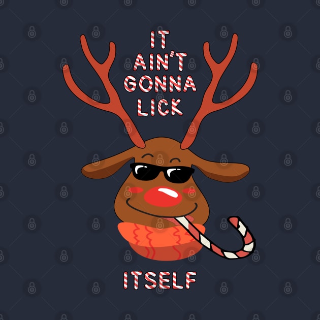 It Aint Gonna Lick Itself by MZeeDesigns