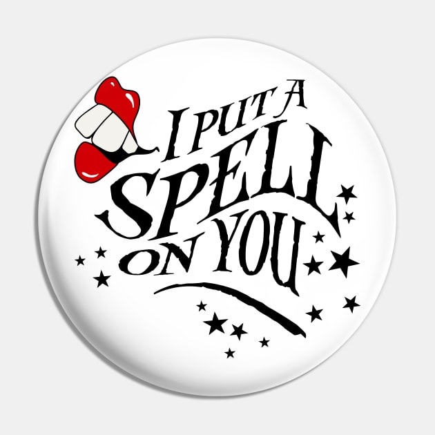 I Put A Spell On You Pin by DesignCat