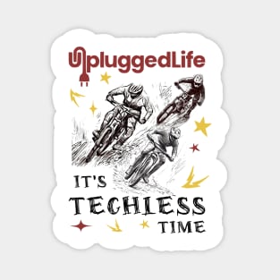 Techless Time Downhill Mountain Biking Unplugged Life Magnet