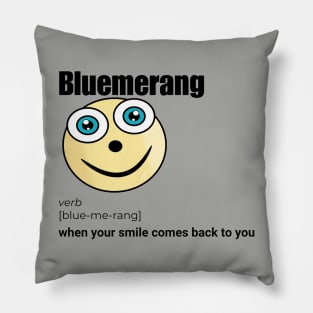 Bluemerang When Your Smile Comes Back To You. Happy Blue Eyes Funny Face Cartoon Emoji Pillow