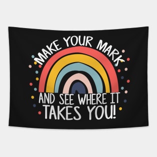 Make Your Mark And See Where It Takes You Rainbow Dot Day Tapestry