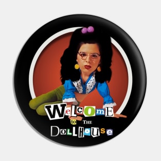 Welcome to the Dollhouse Pin