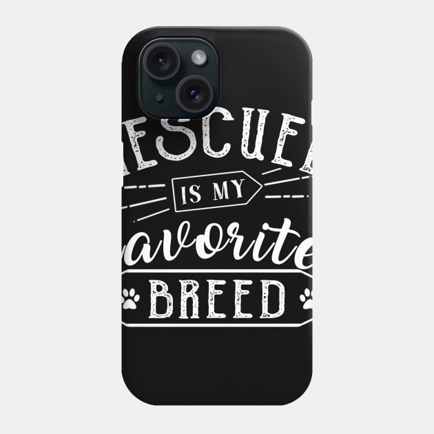 Rescued Is My Favorite Breed Costume Gift Phone Case by Pretr=ty