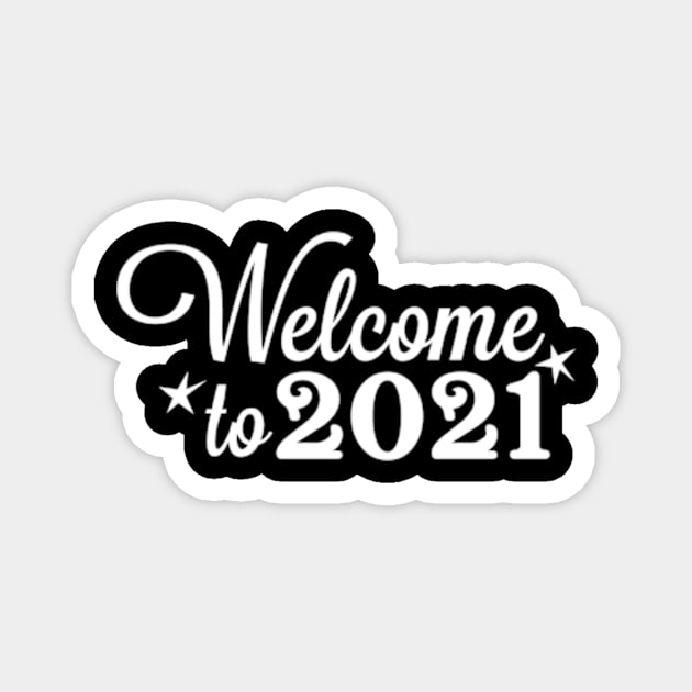 Welcome 2021 Magnet by Polahcrea