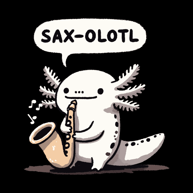 Saxolotl Saxophone Axolotl by DoodleDashDesigns