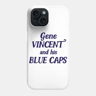 Gene Vincent & His Blue Caps // Rock N Roll Fan Design Phone Case