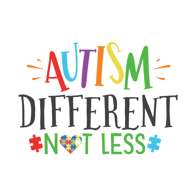 Autism Different Not Less, Inspirational Gift Idea for Autistic or Au-Some for teachers and mothers of warriors by SweetMay