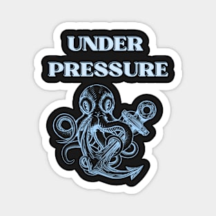 under pressure kraken Magnet