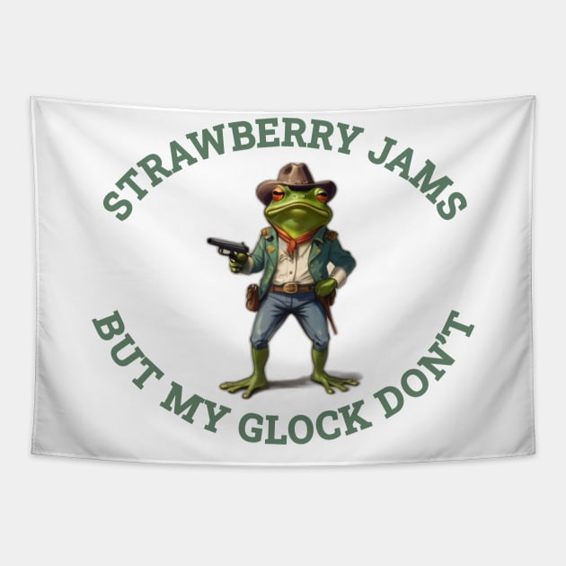 Strawberry Jams But My Glock Don’t - Cowboy Frog Tapestry by GosokanKelambu