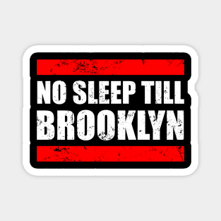 No Sleep Till Brooklyn Magnet