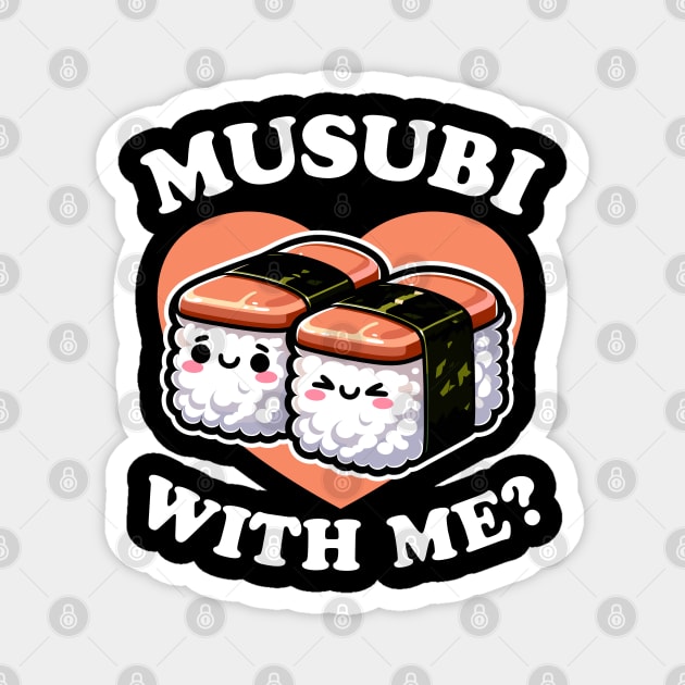 Musubi With Me Spam Musubi Magnet by DetourShirts