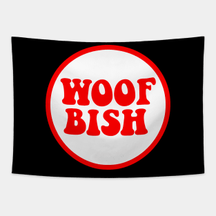 Woof Bish 3 Tapestry