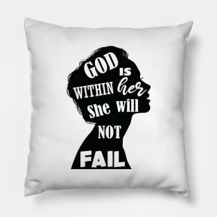 God Is Within Her She Will Not Fail :Christian Quote Funny ,Gift for Mom ,Christian gift for woman Pillow