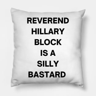 Silly bastard Pillow