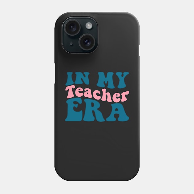 in my era of teachers | teacher | teachers | teaching Phone Case by masterpiecesai