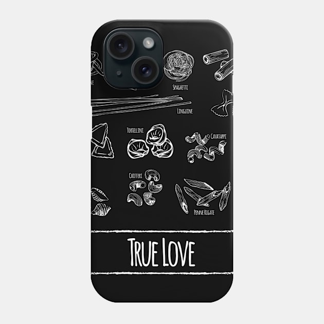 True Pasta Love Shirt Phone Case by boobear_studio