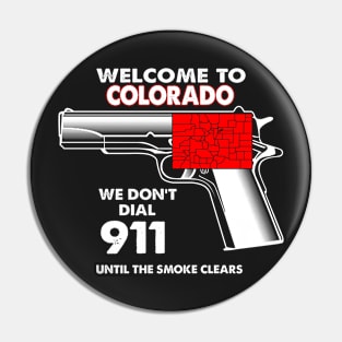 Welcome To Colorado 2nd Amendment Funny Gun Lover Owner Pin